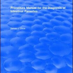 Procedure Manual for the Diagnosis of Intestinal Parasites Procedure Manual for the Diagnosis of Intestinal Parasites
