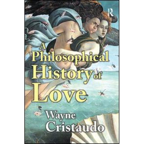 A Philosophical History of Love A Philosophical History of Love