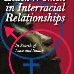 Black Women in Interracial Relationships Black Women in Interracial Relationships