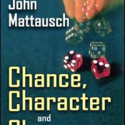 Chance, Character, and Change Chance, Character, and Change