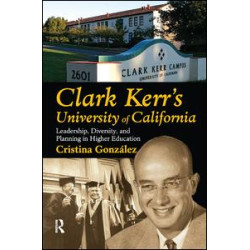 Clark Kerr's University of California Clark Kerr's University of California