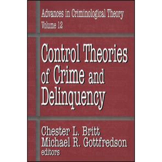 Control Theories of Crime and Delinquency Control Theories of Crime and Delinquency