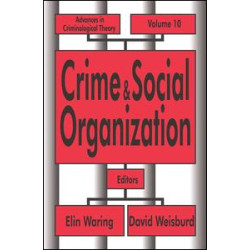 Crime and Social Organization Crime and Social Organization