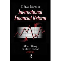 Critical Issues in International Financial Reform Critical Issues in International Financial Reform