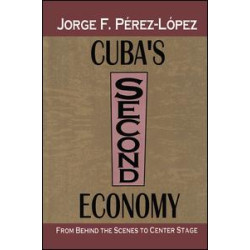 Cuba's Second Economy Cuba's Second Economy