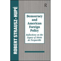 Democracy and American Foreign Policy Democracy and American Foreign Policy