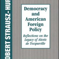Democracy and American Foreign Policy Democracy and American Foreign Policy