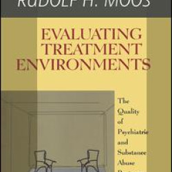 Evaluating Treatment Environments Evaluating Treatment Environments