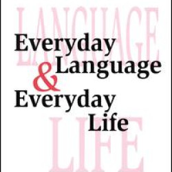 Everyday Language and Everyday Life Everyday Language and Everyday Life