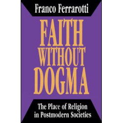 Faith without Dogma Faith without Dogma