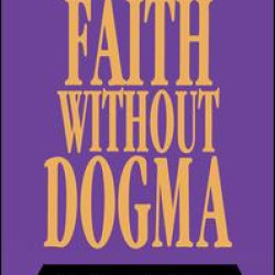 Faith without Dogma