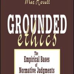 Grounded Ethics Grounded Ethics