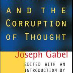 Ideologies and the Corruption of Thought