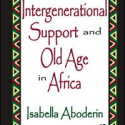 Intergenerational Support and Old Age in Africa