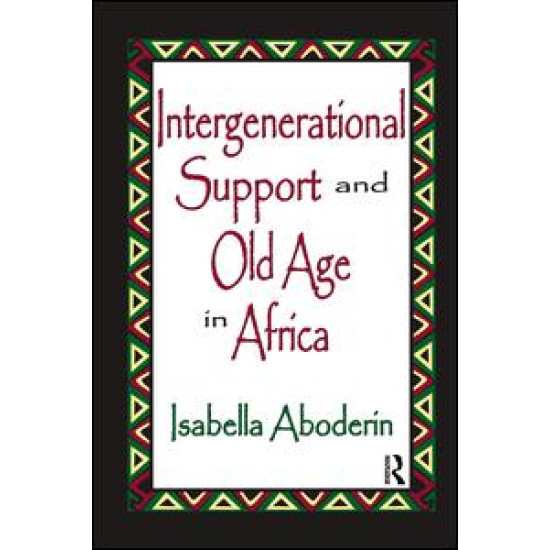 Intergenerational Support and Old Age in Africa