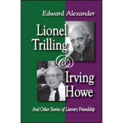 Lionel Trilling and Irving Howe Lionel Trilling and Irving Howe
