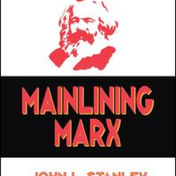 Mainlining Marx
