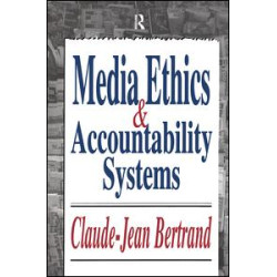 Media Ethics and Accountability Systems Media Ethics and Accountability Systems