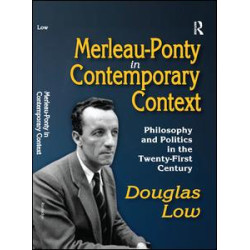 Merleau-Ponty in Contemporary Context Merleau-Ponty in Contemporary Context