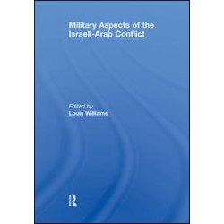 Military Aspects of the Israeli-Arab Conflict Military Aspects of the Israeli-Arab Conflict