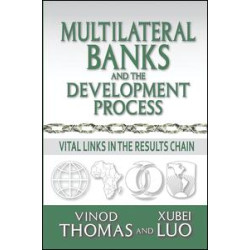Multilateral Banks and the Development Process Multilateral Banks and the Development Process