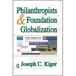 Philanthropists and Foundation Globalization Philanthropists and Foundation Globalization
