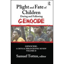 Plight and Fate of Children During and Following Genocide Plight and Fate of Children During and Following Genocide