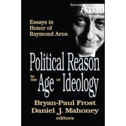 Political Reason in the Age of Ideology Political Reason in the Age of Ideology