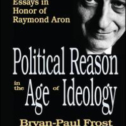 Political Reason in the Age of Ideology Political Reason in the Age of Ideology