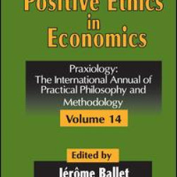 Positive Ethics in Economics Positive Ethics in Economics