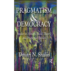 Pragmatism and Democracy Pragmatism and Democracy
