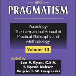 Praxiology and Pragmatism Praxiology and Pragmatism