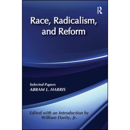 Race, Radicalism, and Reform