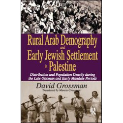 Rural Arab Demography and Early Jewish Settlement in Palestine Rural Arab Demography and Early Jewish Settlement in Palestine