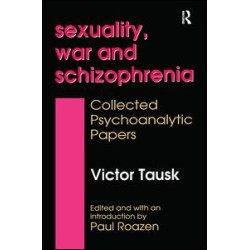 Sexuality, War, and Schizophrenia