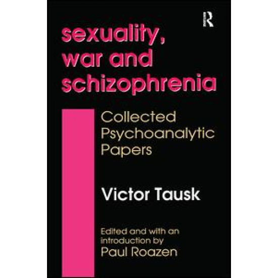 Sexuality, War, and Schizophrenia