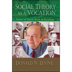 Social Theory as a Vocation Social Theory as a Vocation