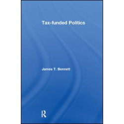 Tax-funded Politics Tax-funded Politics
