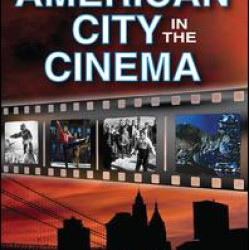 The American City in the Cinema The American City in the Cinema