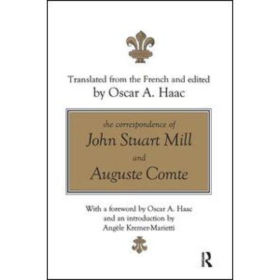 The Correspondence of John Stuart Mill and Auguste Comte