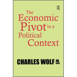The Economic Pivot in a Political Context The Economic Pivot in a Political Context