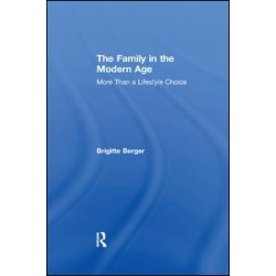 The Family in the Modern Age The Family in the Modern Age