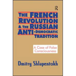 The French Revolution and the Russian Anti-Democratic Tradition