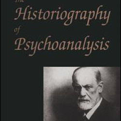 The Historiography of Psychoanalysis