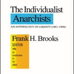 The Individualist Anarchists