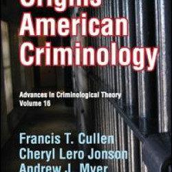 The Origins of American Criminology