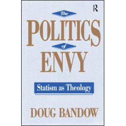 The Politics of Envy The Politics of Envy