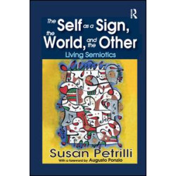 The Self as a Sign, the World, and the Other The Self as a Sign, the World, and the Other