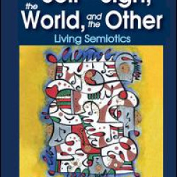 The Self as a Sign, the World, and the Other The Self as a Sign, the World, and the Other