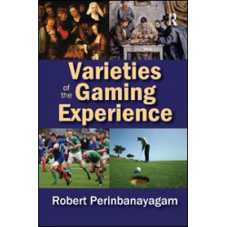 Varieties of the Gaming Experience Varieties of the Gaming Experience